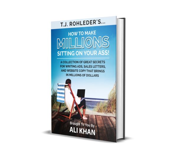 How To Make Millions Sitting On Your Ass By T.J Rohleder - Image 2