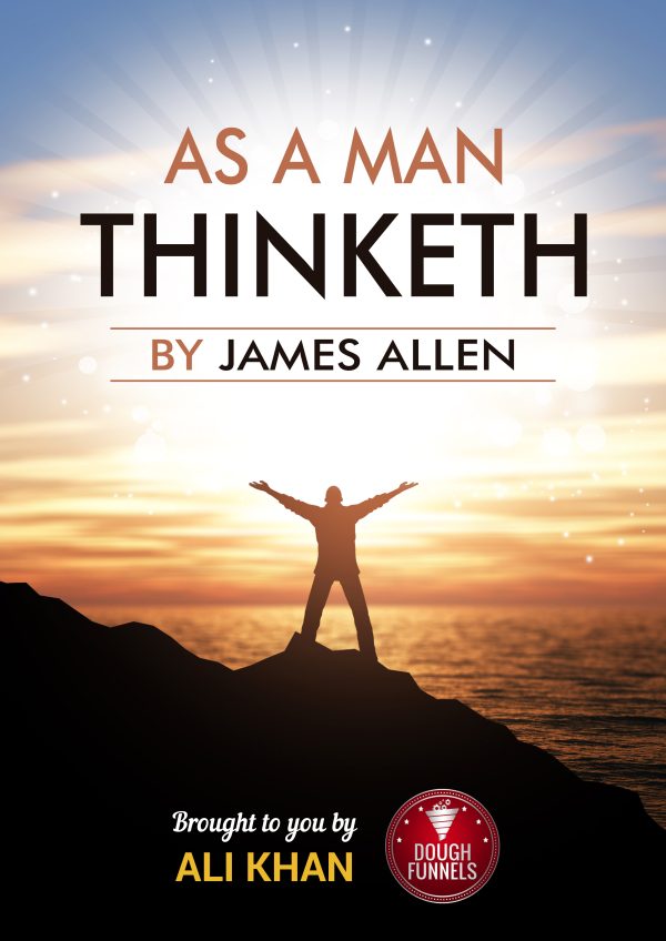 As A Man Thinketh By James Allen