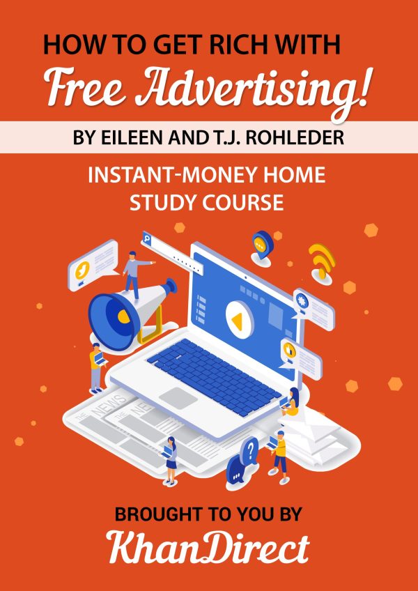 How to Get Rich with Free Advertising! By T.J Rohleder