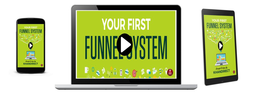 Your First Funnel System Video Course